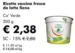 NaturaSì Ricotta vaccina fresca da latte fieno Ca' Verde offerta