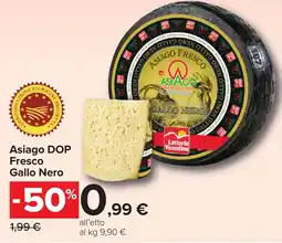 Carrefour Market Asiago DOP Fresco Gallo Nero offerta