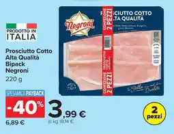 Carrefour Prosciutto Cotto Alta Qualità Bipack Negroni offerta