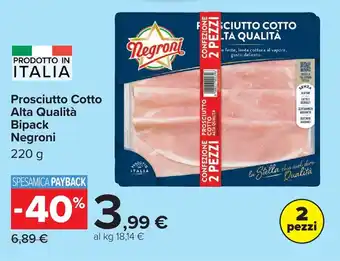 Carrefour Prosciutto Cotto Alta Qualità Bipack Negroni offerta
