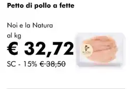 NaturaSì Petto di pollo a fette Noi e la Natura offerta
