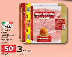 Carrefour Market Prosciutto Cotto Gran Biscotto Bipack Rovagnati offerta
