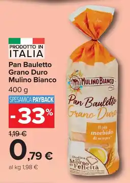 Carrefour Market Pan Bauletto Grano Duro Mulino Bianco offerta