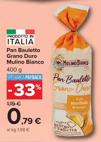 Carrefour Market Pan Bauletto Grano Duro Mulino Bianco offerta