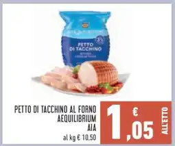 Conad Petto di Tacchino al Forno Aequilibrium AIA offerta