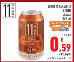 Conad BIRRA 11 PARALLELI CONAD bionda 330 ml offerta