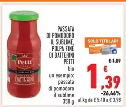 Conad Passata di Pomodoro Il Sublime, Polpa Fine di Datterini Petti offerta