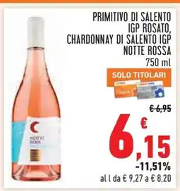 Conad PRIMITIVO DI SALENTO IGP ROSATO, CHARDONNAY DI SALENTO IGP NOTTE ROSSA offerta