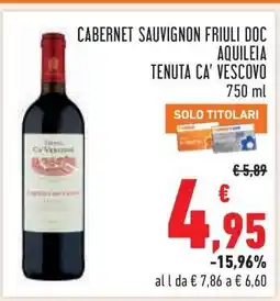Conad CABERNET SAUVIGNON FRIULI DOC AQUILEIA TENUTA CA' VESCOVO 750 ml offerta