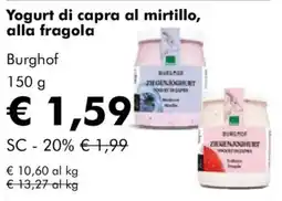 NaturaSì Yogurt di capra al mirtillo, alla fragola Burghof offerta