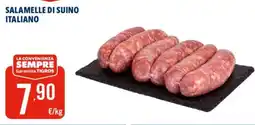 Tigros Salamelle di suino italiano offerta