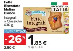 Carrefour Market Fette Biscottate Mulino Bianco offerta
