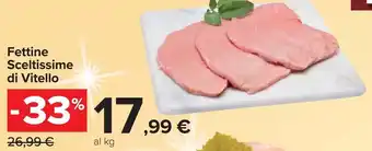 Carrefour Market Fettine Sceltissime di Vitello offerta