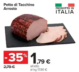 Carrefour Petto di Tacchino Arrosto offerta