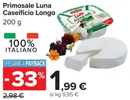 Carrefour Primosale Luna Caseificio Longo offerta
