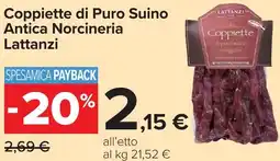 Carrefour Coppiette di Puro Suino Antica Norcineria Lattanzi offerta
