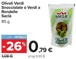 Carrefour Olivolì Verdi Snocciolate o Verdi a Rondelle Saclà offerta