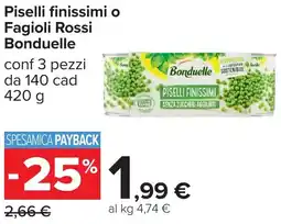 Carrefour Piselli finissimi o Fagioli Rossi Bonduelle offerta