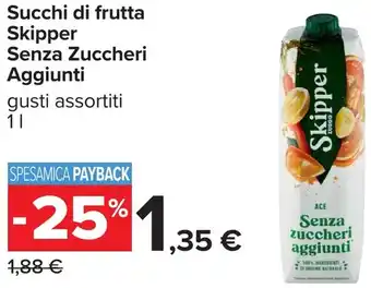 Carrefour Succhi di frutta Skipper Senza Zuccheri Aggiunti offerta