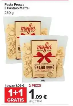 Carrefour Pasta Fresca Il Pastaio Maffei offerta