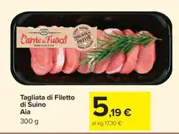 Carrefour Tagliata di Filetto di Suino Aia offerta