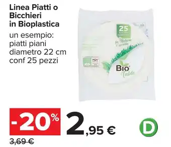 Carrefour Linea Piatti o Bicchieri in Bioplastica offerta