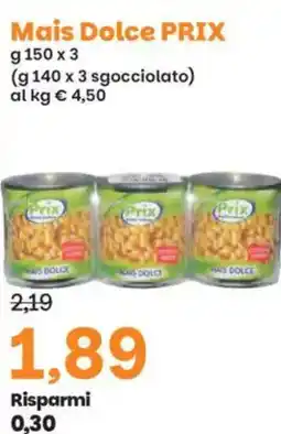 Prix Quality Mais Dolce PRIX offerta