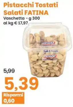 Prix Quality Pistacchi Tostati Salati FATINA offerta