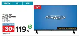 Carrefour Tv Led 32" Mod. IR32VAA1 Irradio offerta