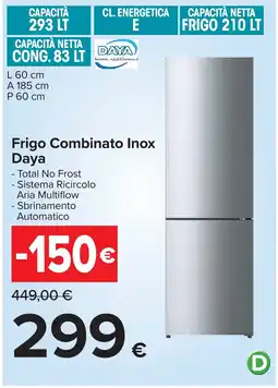 Carrefour Frigo Combinato Inox Daya offerta