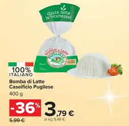 Carrefour Bomba di Latte Caseificio Pugliese offerta