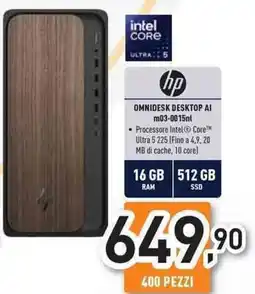 Unieuro hp OMNIDESK DESKTOP AI m03-0015nl offerta