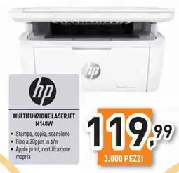 Unieuro hp MULTIFUNZIONE LASERJET M140W offerta
