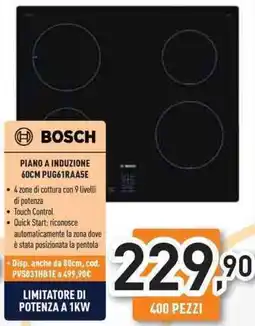 Unieuro BOSCH PIANO A INDUZIONE 60CM PUG61RAA5E offerta