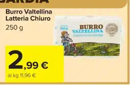 Carrefour Burro Valtellina Latteria Chiuro offerta