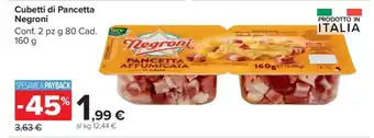 Carrefour Cubetti di Pancetta Negroni offerta