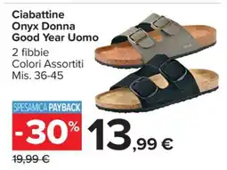 Carrefour Ciabattine Onyx Donna Good Year Uomo offerta