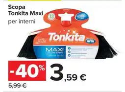 Carrefour Scopa Tonkita Maxi offerta