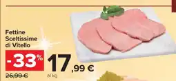 Carrefour Fettine Sceltissime di Vitello offerta