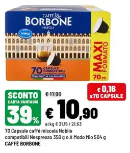 Iper La Grande 70 Capsule caffé miscela Nobile compatibili Nespresso o A Modo Mio CAFFÈ BORBONE offerta