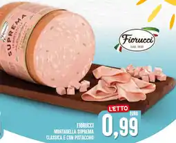 Al Discount Fiorucci mortadella suprema classica e con pistacchio offerta