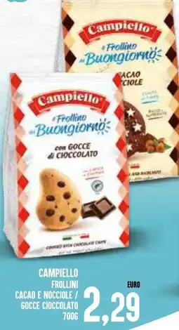Al Discount Campiello frollini cacao e nocciole / gocce cioccolato offerta