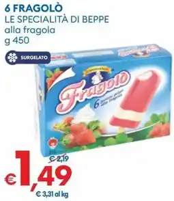 MD Discount 6 fragolò LE SPECIALITÀ DI BEPPE offerta