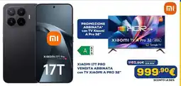 Euronics Xiaomi 17T pro vendita abbinata con tv xiaomi a pro 32" offerta
