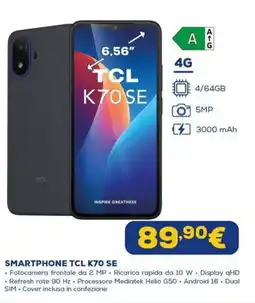 Euronics SMARTPHONE TCL K70 SE offerta