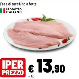Iper La Grande Fesa di tacchino a fette offerta