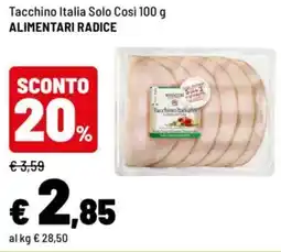 Iper La Grande Tacchino Italia Solo Così ALIMENTARI RADICE offerta