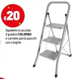 Iper La Grande Sgabello in acciaio 3 gradini COLOMBO o carrello porta pacchi con cinghie offerta