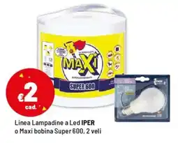 Iper La Grande Linea Lampadine a Led IPER o Maxi bobina Super 600, 2 veli offerta