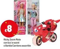 Iper La Grande Ricky Zoom Moto con luci e suoni o Barbie Carriere offerta